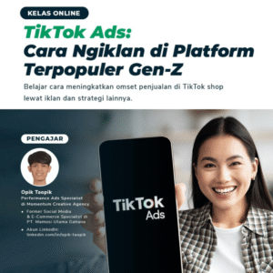 TikTok Ads : Cara Ngiklan di Platform Terpopuler Gen-Z