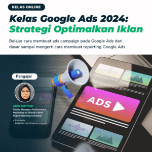 Google Ads 2024: Strategi Optimalkan Iklan